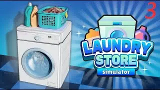 НАНЯЛИ ГЛАЖКУ И ОТКРЫЛИ МИНИ-МАРКЕТ ► Laundry Store Simulator ♣  Прохождение 3