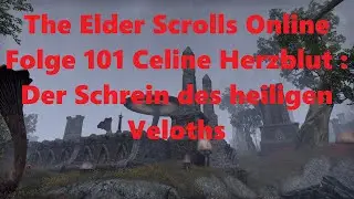 The Elder Scrolls Online Folge 101 Celine Herzblut : Der Schrein des heiligen Veloths