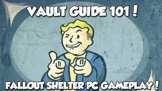 Fallout Shelter PC Gameplay - Vault Guide 101