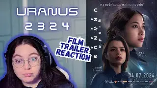 ตัวอย่างเต็ม 'ยูเรนัส2324' (URANUS2324) | FILM TRAILER REACTION | Actor Reacts | Freen Becky