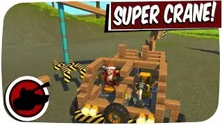 The (Super) Mobile Crane! - Scrap Mechanic Creative Mode PC Gameplay