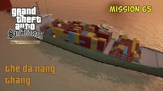 The Da Nang Thang - Mission 65 | GTA San Andreas Definitive Edition