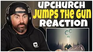 Upchurch - Jumps the Gun (Rock Artist Reaction)