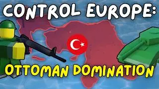 Reforming the OTTOMAN EMPIRE in Control Europe!