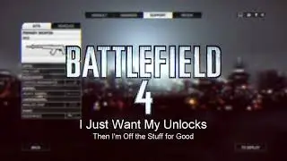 Battlefield 4 -  The Least Impressive Loadout