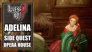 Lies of P - Adelina - Side Quest - Estella Opera House Entrance