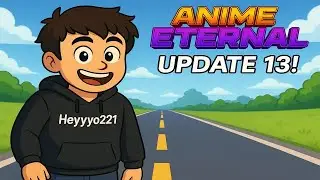 Обновление 13 в Anime Eternal! (Часть 1)
