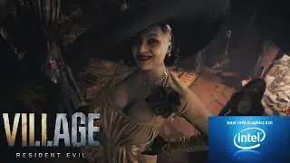 Playing Resident Evil Village on Intel UHD 620 iGPU