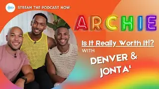 Denver & Jonta' Talk Struggles and Strengths of A Gay Relationship for Pride!  | Ep. 85