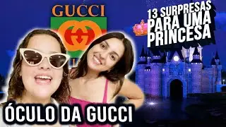 13 SURPRESAS PARA UMA PRINCESA- MINHA IRMA ME DEU UM OCULOS DE GRIFE