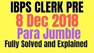 IBPS Clerk Pre | 8 Dec 2018 | Memory Based Questions | Para Jumbles | Fully Solved