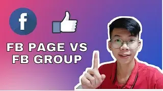 Facebook Group Vs Facebook Page. Which one is right for your business?
