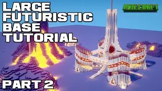 Large Minecraft Futuristic Base TUTORIAL PART 2 - Futuristic Minecraft Tower - Futuristic Mega Base