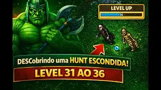 Começando jogar Tibia Global LEVEL 31 ao 36 Hunt Escondida e esquecida! EP3