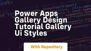 power apps gallery design tutorial gallery ui styles