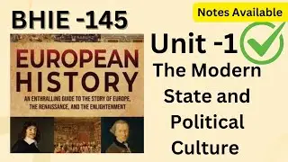 BHIE -145 \\ Unit -1 The Modern State and Political Culture #ignou #bhie145 #unit1 #europeanhistory