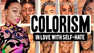 IN LOVE WITH SELF-HATE: THE GENERATIONAL CURSE OF COLORISM