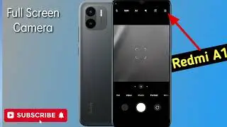 Redmi A1 full screen camera setting ,Redmi A1 camera setting , tips and tricks