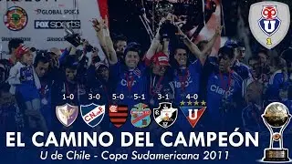 EL CAMINO DE LOS CAMPEONES | U de Chile - Copa Sudamericana 2011