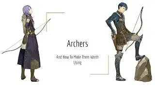 Лучники: как сделать их полезными в Fire Emblem