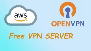 Setup a FREE OpenVPN Server in the AWS - October 2023