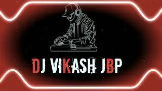 Saiyan ke sath madaiya main DJ VIKASH JBP hard bass remix