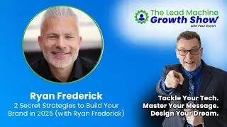 2 Secret Strategies to Build Your Brand in 2025 (with Ryan Frederick)