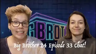 Big Brother 24 Episode 33 Chat!
