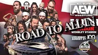 Road to AEW All In | Ep2 | Irish Wrestling Podcast Weekly