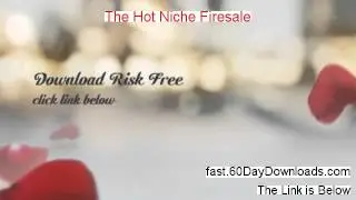 Access The Hot Niche Firesale free of risk (for 60 days)
