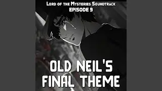 Lord Of Mysteries EP 9 - Neil's Death Theme