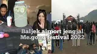 Baljek airport jengjal Me.gong festival 2022