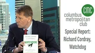 Columbus Metropolitan Club:  Special Report:  Richard Cordray, Watchdog