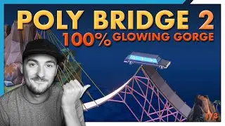 Volcanoes and crazy bridges &ndash; Poly Bridge 2 Gameplay (Glowing Gorge 100%)
