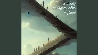 Z&aacute;klady pedagogick&eacute;ho my&scaron;len&iacute; III.