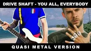 LOST - YOU ALL EVERYBODY... but it's METAL [Drive Shaft #PunkGoesPop Cover | Marca Canaglia]