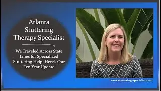 We Traveled Across State Lines for Specialized Stuttering Help: Here's Our Ten Year Update