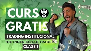 🔴Clase 1.- &iquest;Qu&eacute; es el Trading Institucional? - Curso Trading Institucional