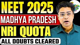 NEET 2025 MP NRI Quota Seats || Cutoff || Admission  Process All Doubts Cleared ✅
