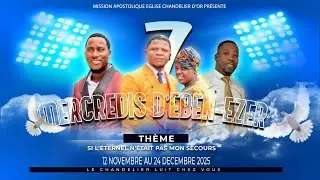 7-JRS-Merc. D'EBEN-EZER|Si l'ETERNEL n'était pas mon secours | Eglise Chandelier d'Or | Mer.24/12/25