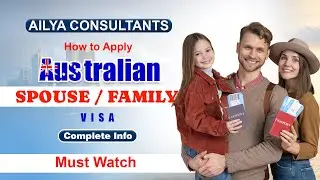 How to Get Australian Family OR Spouse Visa | Subsequent 500 Entrant Visa | Student’s Partner Visa