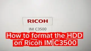 How to format the HDD on Ricoh IM Series Color Copiers | How to Format the HDD on Ricoh IM C3500