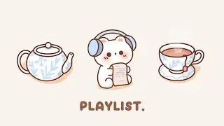 [playlist] Cozy Study Tea time 🩵 Chill studying & focus Music