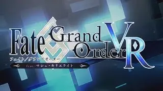 Fate/Grand Order VR feat. Mash Kyrielight (JP) - Official game trailers