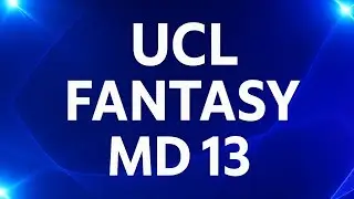 UCL FANTASY MATCH DAY 13 TEAM SELECTION | UEFA CHAMPIONS QUARTER FINALS FIRST LEG | 2024/2025 SEASON
