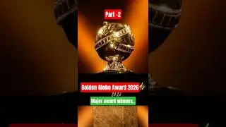 Golden Globe Award ✨ 2026 : Part-2 #viral #currentaffairs #goldenglobes2026 #awards