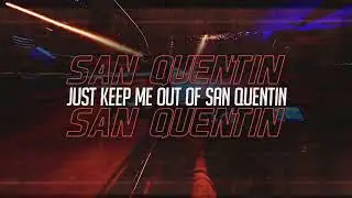 Nickelback San Quentin Lyric Video