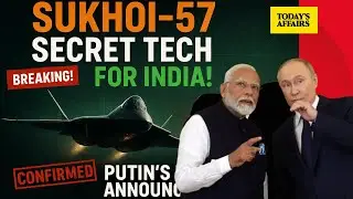 INDIA TO GET SUKHOI-57 SECRET TECHNOLOGY FROM RUSSIA! PUTIN&rsquo;S BIG MOVE BEFORE INDIA VISIT