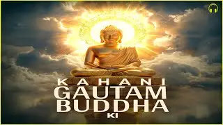 Gautam Buddha: The Enlightened Life | Audiobook in Hindi