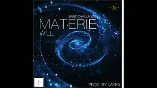 Will - MATERIE (Prod. Laykx) (#QUARANTAINE #BARZCHALLENGE)